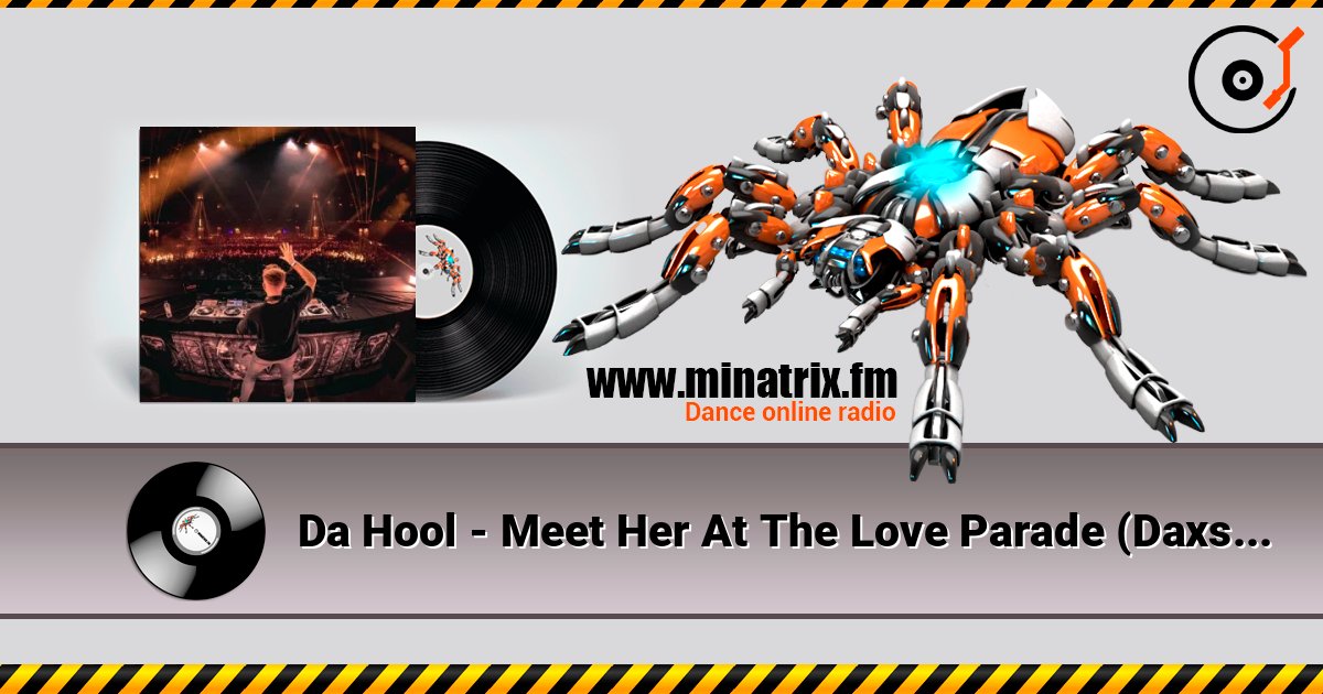 Da Hool - Meet Her At The Love Parade (Daxson Remix) listen online in high quality | Minatrix.FM