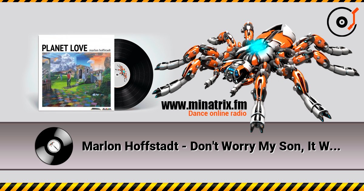 Marlon Hoffstadt - Don't Worry My Son, It Will All Be Good слушать онлайн в высоком качестве | Minatrix.FM