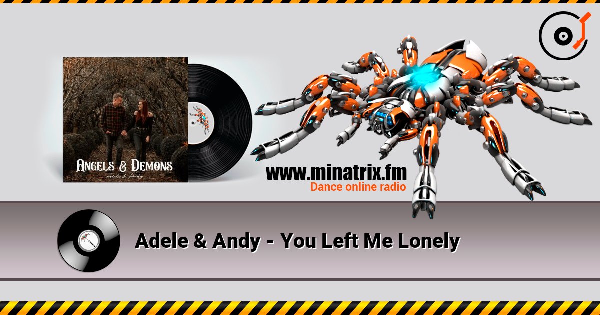 Adele & Andy - You Left Me Lonely слушать онлайн в высоком качестве | Minatrix.FM