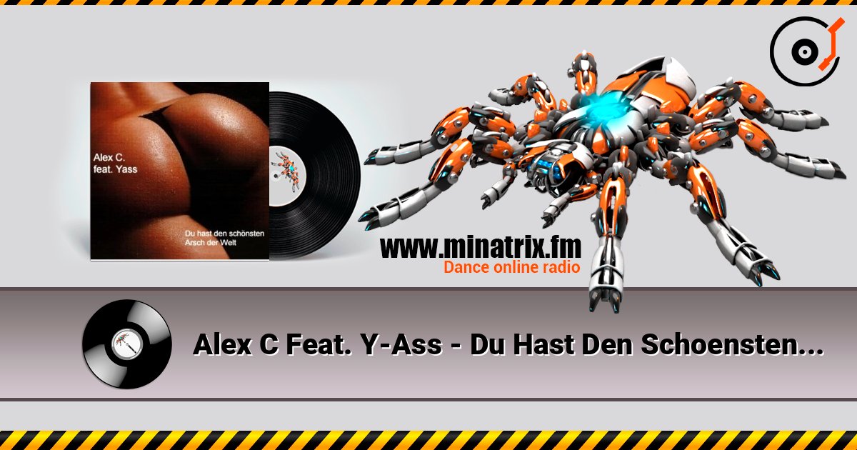 Alex C Feat. Y-Ass - Du Hast Den Schoensten Arsch 在线收听高音质 | Minatrix.FM