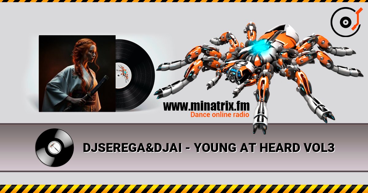 DJSEREGA&DJAI - YOUNG AT HEARD VOL3 слушать онлайн в высоком качестве | Minatrix.FM