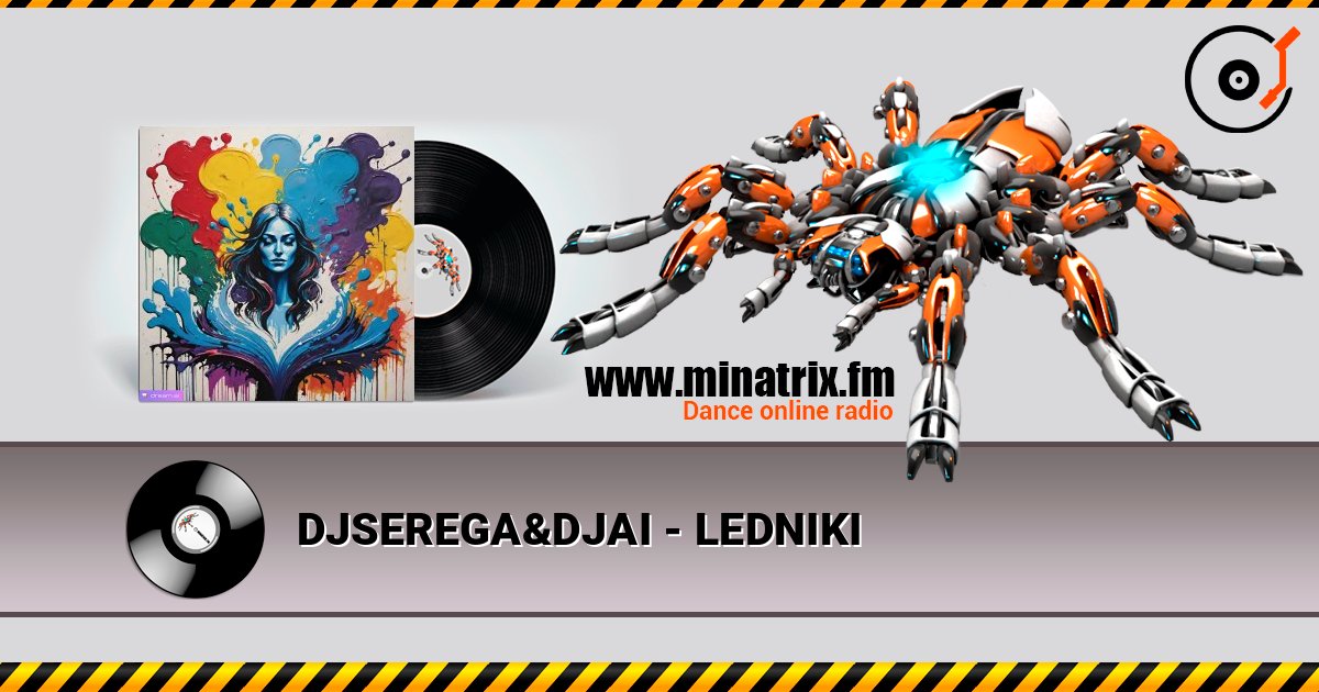 DJSEREGA&DJAI - LEDNIKI слушать онлайн в высоком качестве | Minatrix.FM