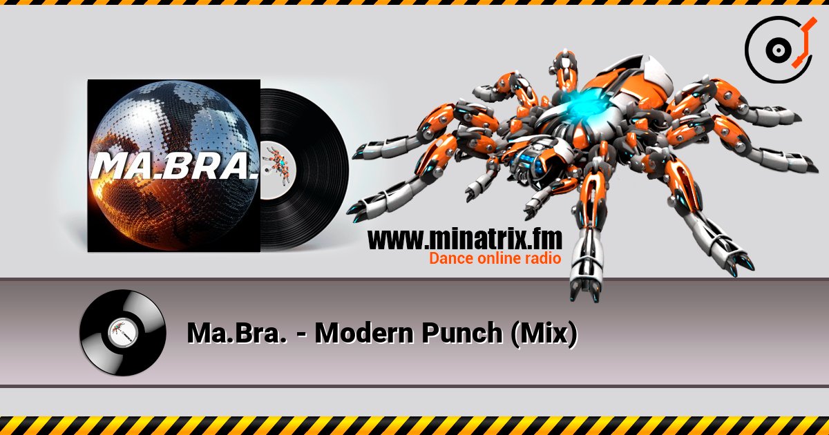 Ma.Bra. - Modern Punch (Mix) online in hoher Qualität hören | Minatrix.FM