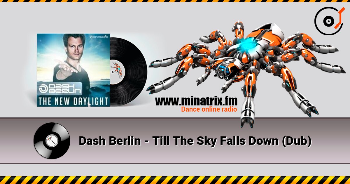 Dash Berlin - Till The Sky Falls Down (Dub) listen online in high quality | Minatrix.FM
