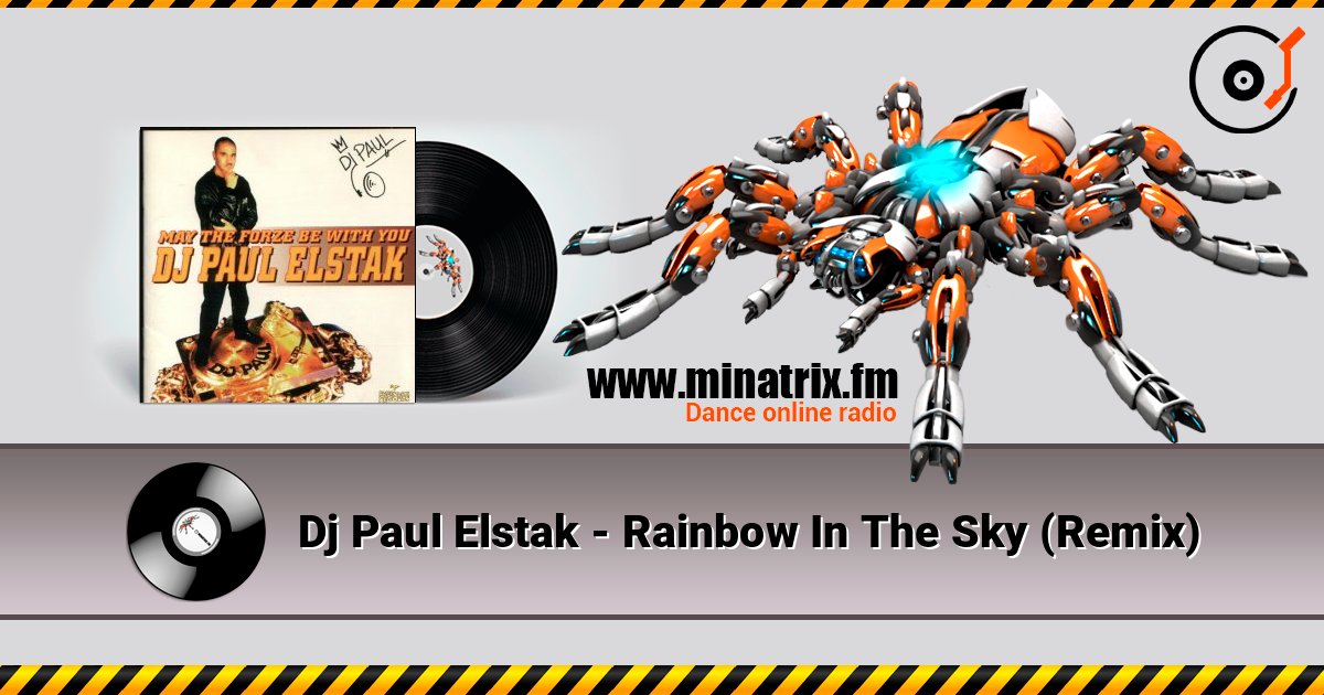 Dj Paul Elstak - Rainbow In The Sky (Remix) слушать онлайн в высоком качестве | Minatrix.FM