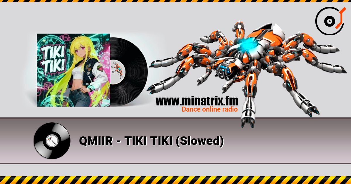 QMIIR - TIKI TIKI (Slowed) escuchar en línea en alta calidad | Minatrix.FM