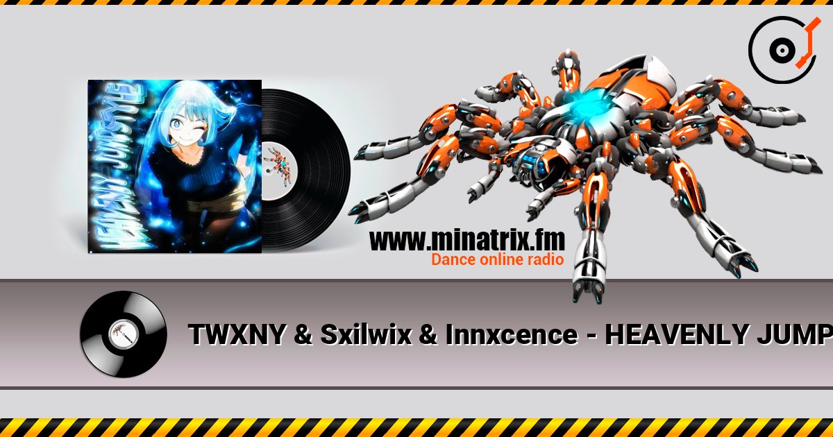 TWXNY & Sxilwix & Innxcence - HEAVENLY JUMPSTYLE слушать онлайн в высоком качестве | Minatrix.FM