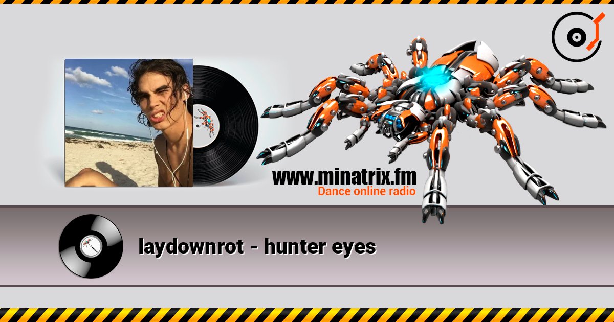 laydownrot - hunter eyes escuchar en línea en alta calidad | Minatrix.FM
