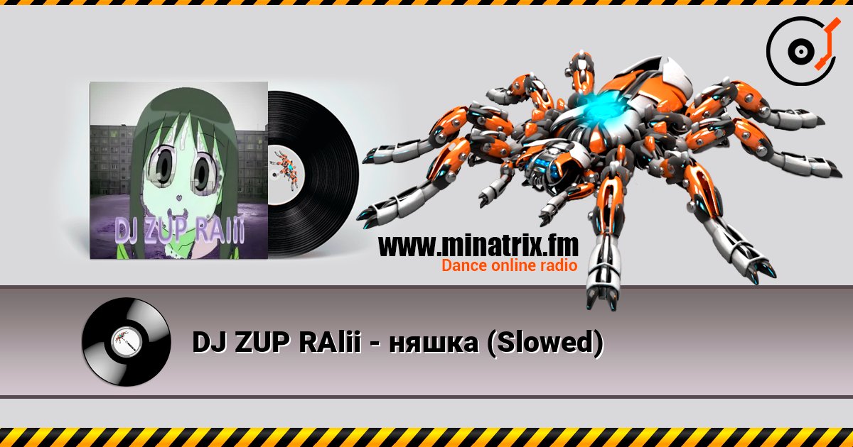 DJ ZUP RAlii - няшка (Slowed) escuchar en línea en alta calidad | Minatrix.FM