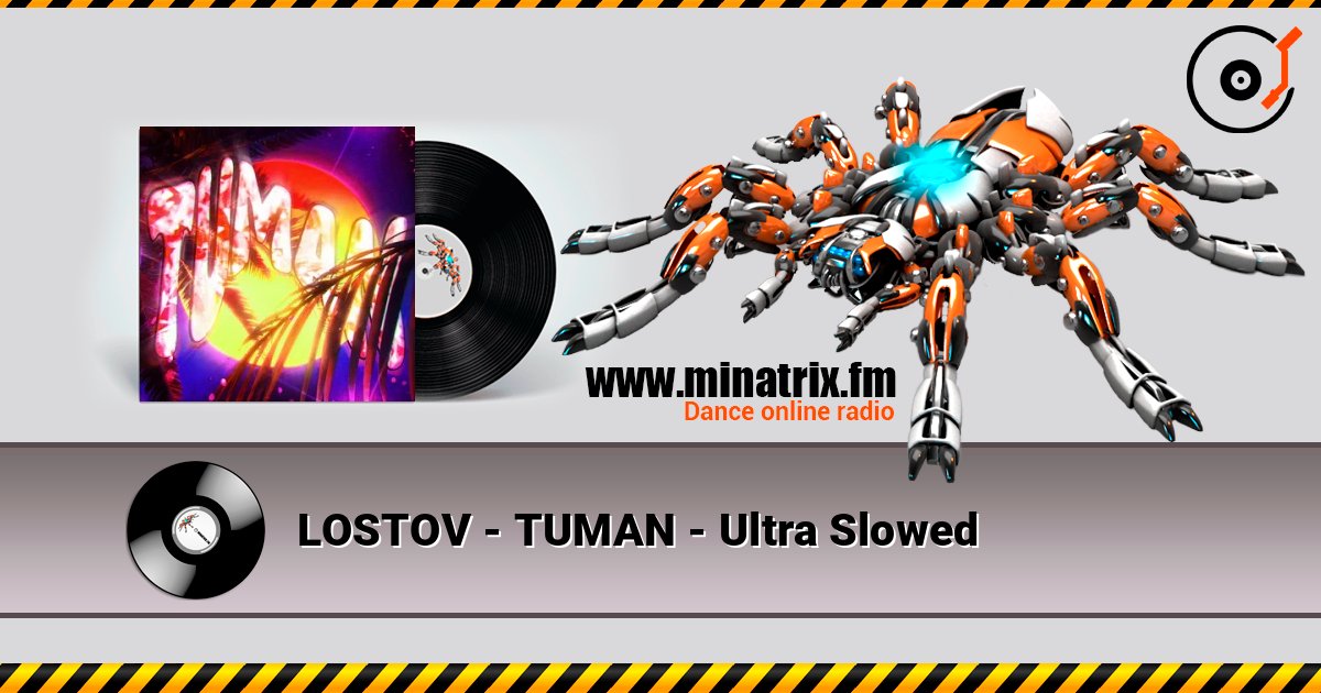 LOSTOV - TUMAN - Ultra Slowed listen online in high quality | Minatrix.FM