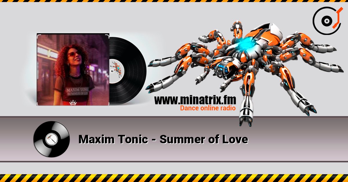 Maxim Tonic - Summer of Love 在线收听高音质 | Minatrix.FM