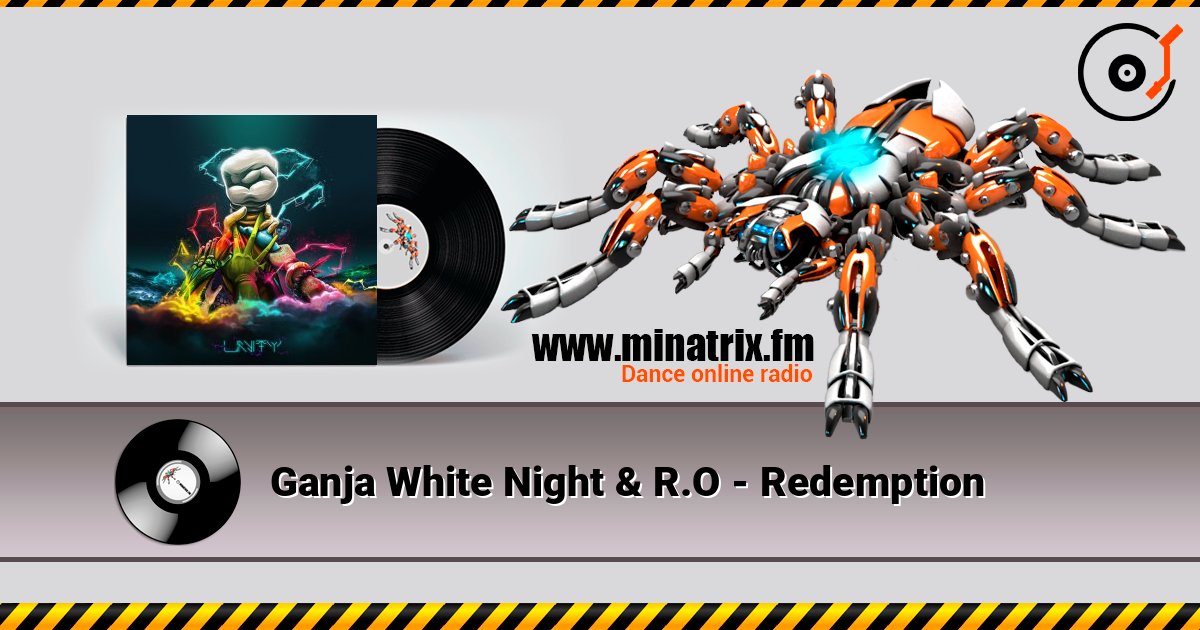 Ganja White Night & R.O - Redemption 在线收听高音质 | Minatrix.FM