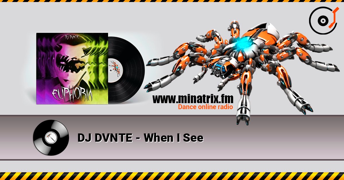 DJ DVNTE - When I See слушать онлайн в высоком качестве | Minatrix.FM