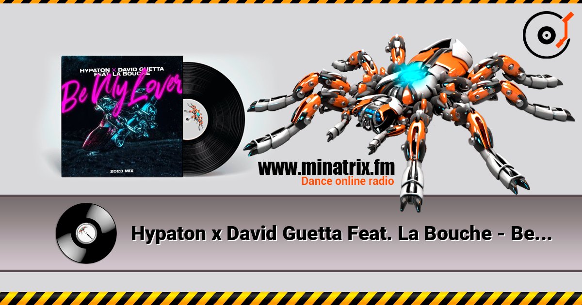 Hypaton x David Guetta Feat. La Bouche - Be My Lover (2023 Mix) escuchar en línea en alta calidad | Minatrix.FM