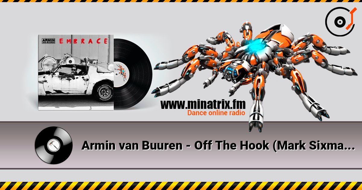 Armin van Buuren - Off The Hook (Mark Sixma Remix) слушать онлайн в высоком качестве | Minatrix.FM