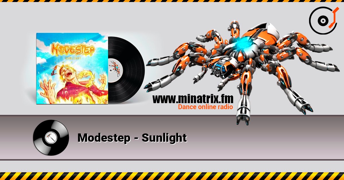 Modestep - Sunlight 在线收听高音质 | Minatrix.FM