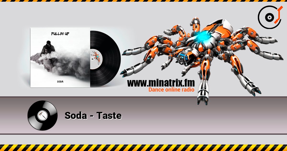 Soda - Taste escuchar en línea en alta calidad | Minatrix.FM