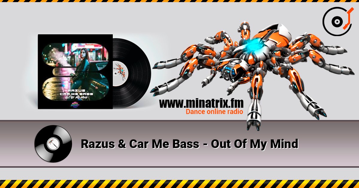 Razus & Car Me Bass - Out Of My Mind слухати онлайн у високій якості | Minatrix.FM