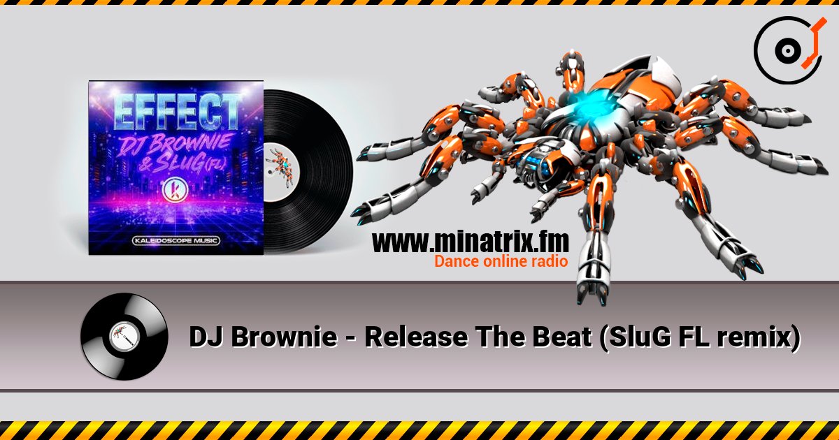 DJ Brownie - Release The Beat (SluG FL remix) слушать онлайн в высоком качестве | Minatrix.FM
