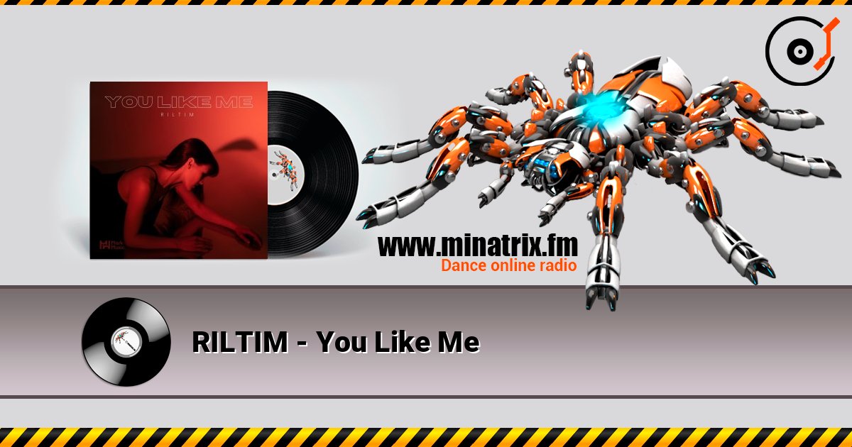RILTIM - You Like Me listen online in high quality | Minatrix.FM
