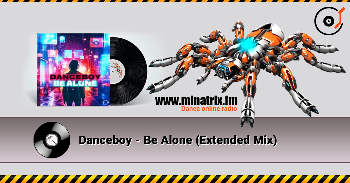 Danceboy - Be Alone (Extended Mix) слухати онлайн у високій якості | Minatrix.FM