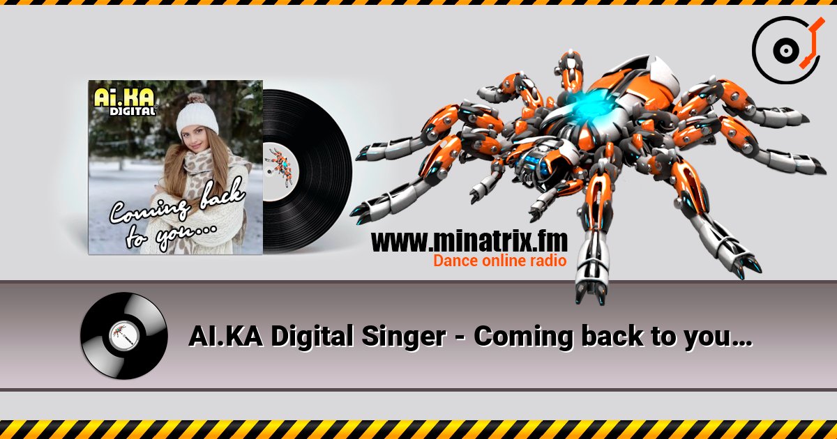 AI.KA Digital Singer - Coming back to you… 在线收听高音质 | Minatrix.FM