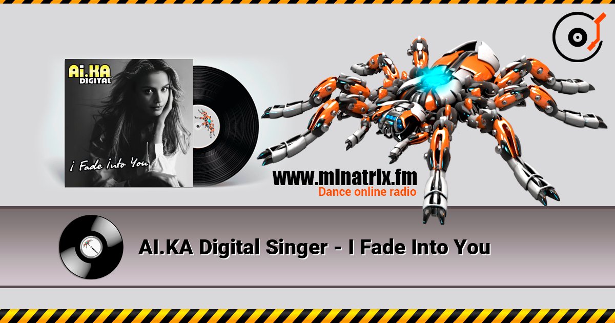 AI.KA Digital Singer - I Fade Into You 在线收听高音质 | Minatrix.FM