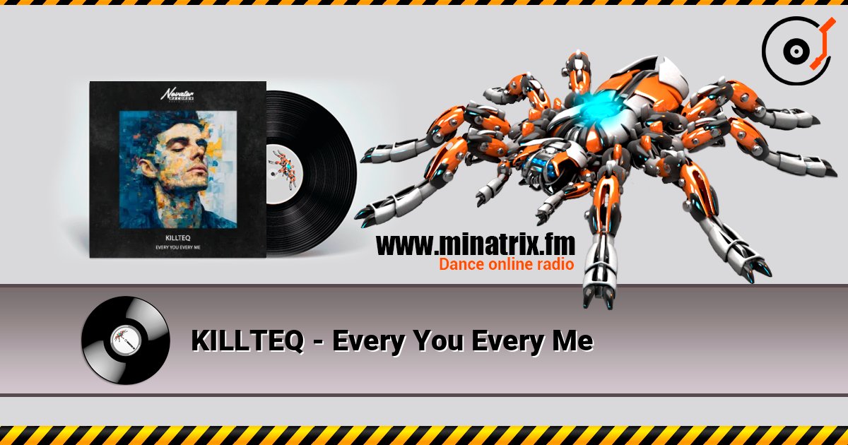 KILLTEQ - Every You Every Me écouter en ligne en haute qualité | Minatrix.FM