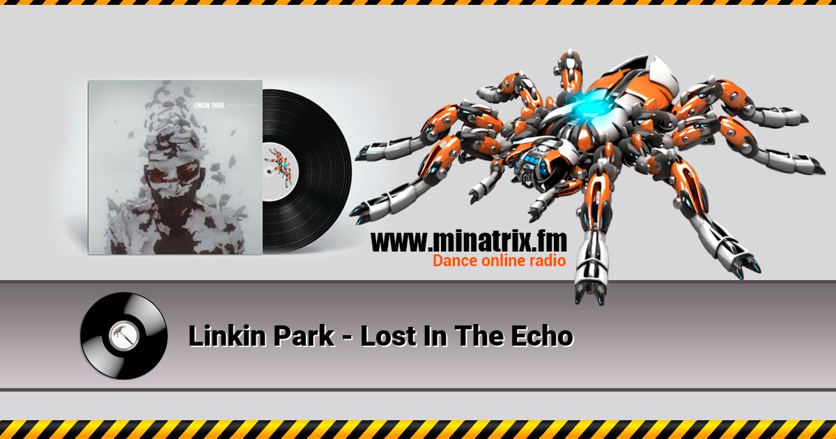 Linkin Park - Lost In The Echo Linkin Park - Lost In The Echo скачать бесплатно
