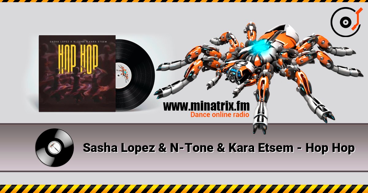 Sasha Lopez & N-Tone & Kara Etsem - Hop Hop online in hoher Qualität hören | Minatrix.FM