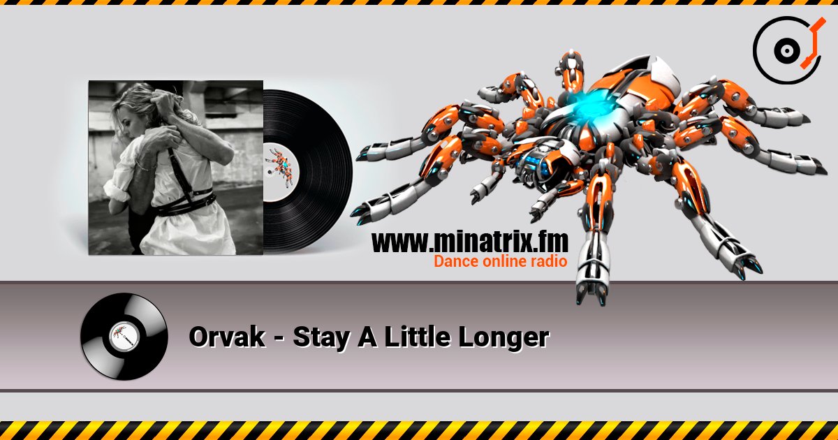 Orvak - Stay A Little Longer 在线收听高音质 | Minatrix.FM