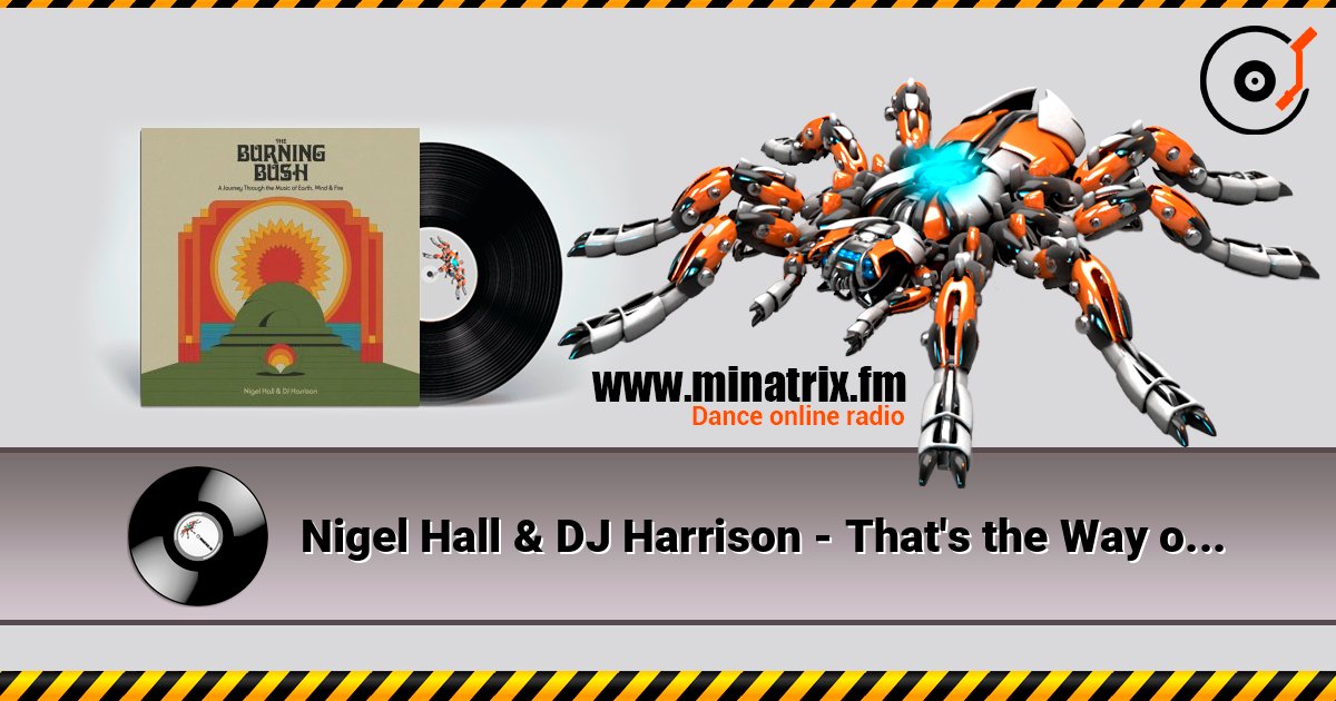 Nigel Hall & DJ Harrison - That's the Way of the World escuchar en línea en alta calidad | Minatrix.FM