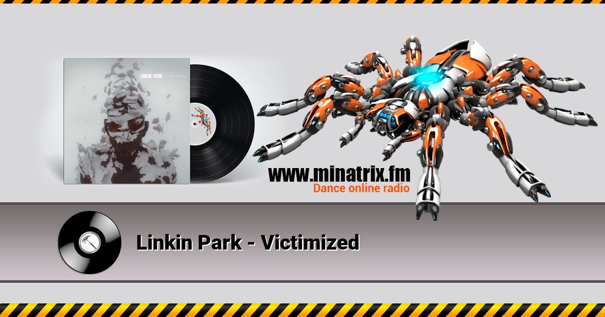 Linkin Park - Victimized Linkin Park - Victimized скачать бесплатно