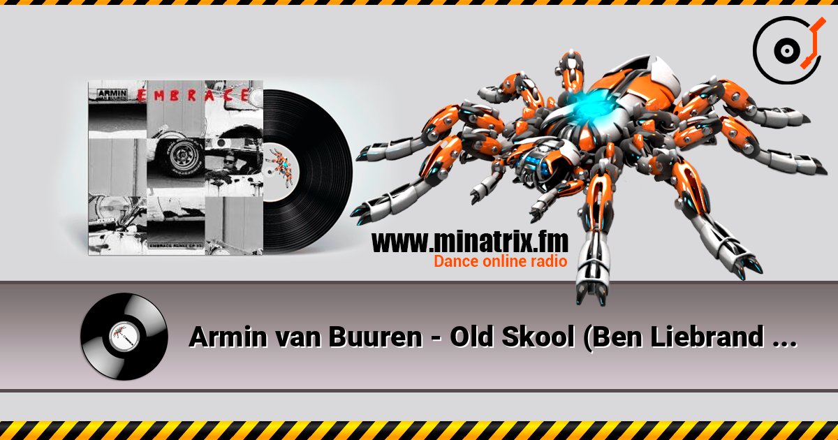 Armin van Buuren - Old Skool (Ben Liebrand Extended Remix) слухати онлайн у високій якості | Minatrix.FM