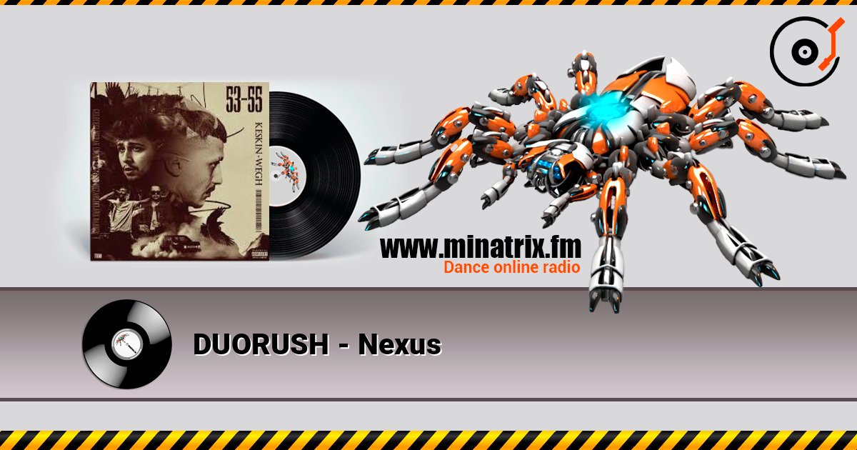 DUORUSH - Nexus 在线收听高音质 | Minatrix.FM