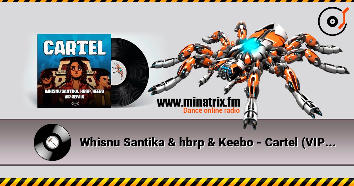 Whisnu Santika & hbrp & Keebo - Cartel (VIP Remix) escuchar en línea en alta calidad | Minatrix.FM