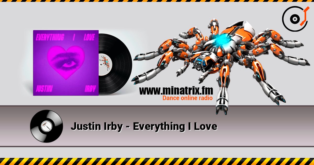 Justin Irby - Everything I Love escuchar en línea en alta calidad | Minatrix.FM