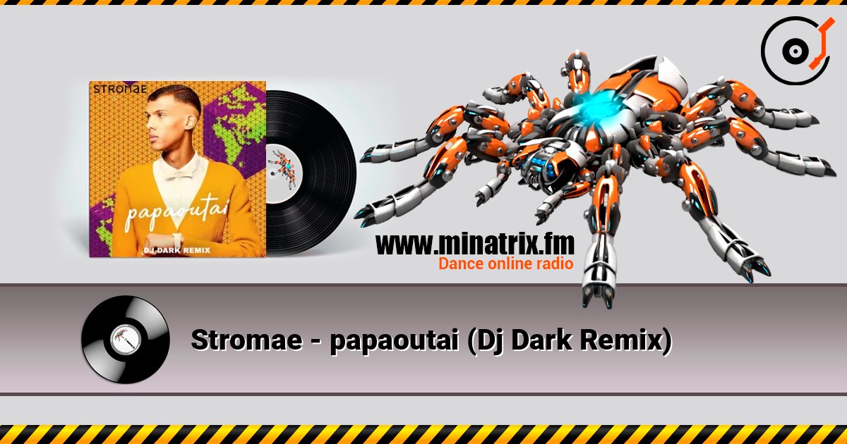 Stromae - papaoutai (Dj Dark Remix) online in hoher Qualität hören | Minatrix.FM