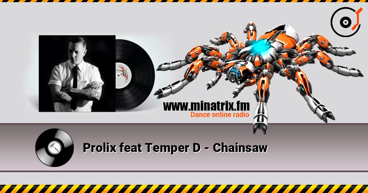 Prolix feat Temper D - Chainsaw escuchar en línea en alta calidad | Minatrix.FM