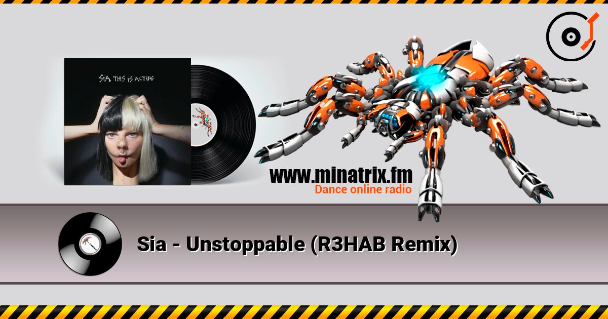 Sia - Unstoppable (R3HAB Remix) 在线收听高音质 | Minatrix.FM