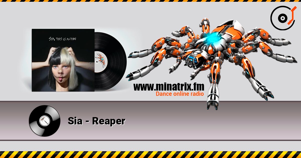 Sia - Reaper слухати онлайн у високій якості | Minatrix.FM