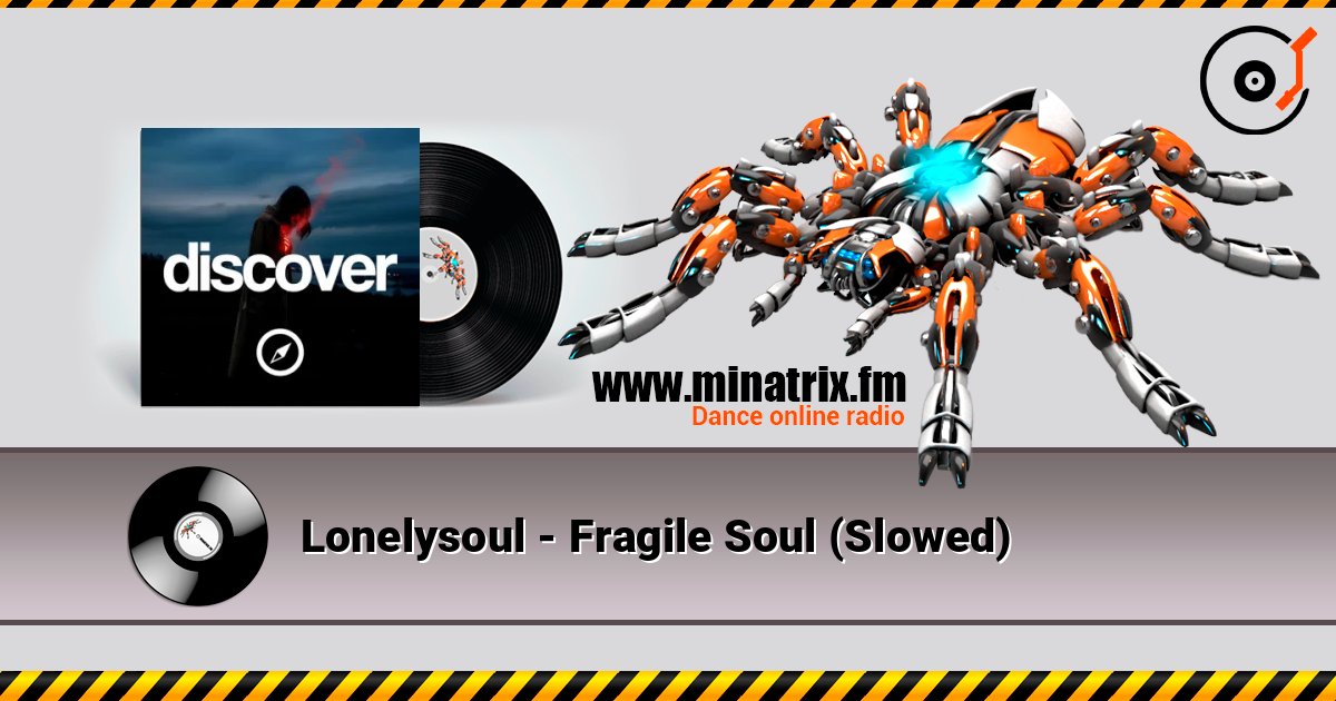 Lonelysoul - Fragile Soul (Slowed) écouter en ligne en haute qualité | Minatrix.FM
