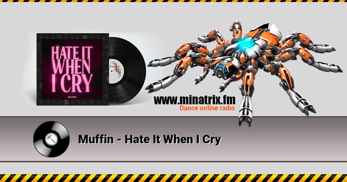 Muffin - Hate It When I Cry Muffin - Hate It When I Cry скачать бесплатно