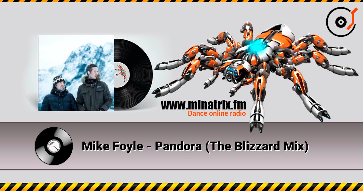 Mike Foyle - Pandora (The Blizzard Mix) online in hoher Qualität hören | Minatrix.FM