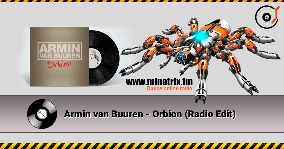 Armin van Buuren - Orbion (Radio Edit) écouter en ligne en haute qualité | Minatrix.FM