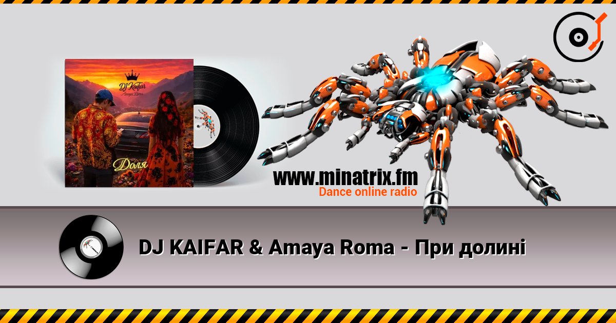 DJ KAIFAR & Amaya Roma - При долині escuchar en línea en alta calidad | Minatrix.FM