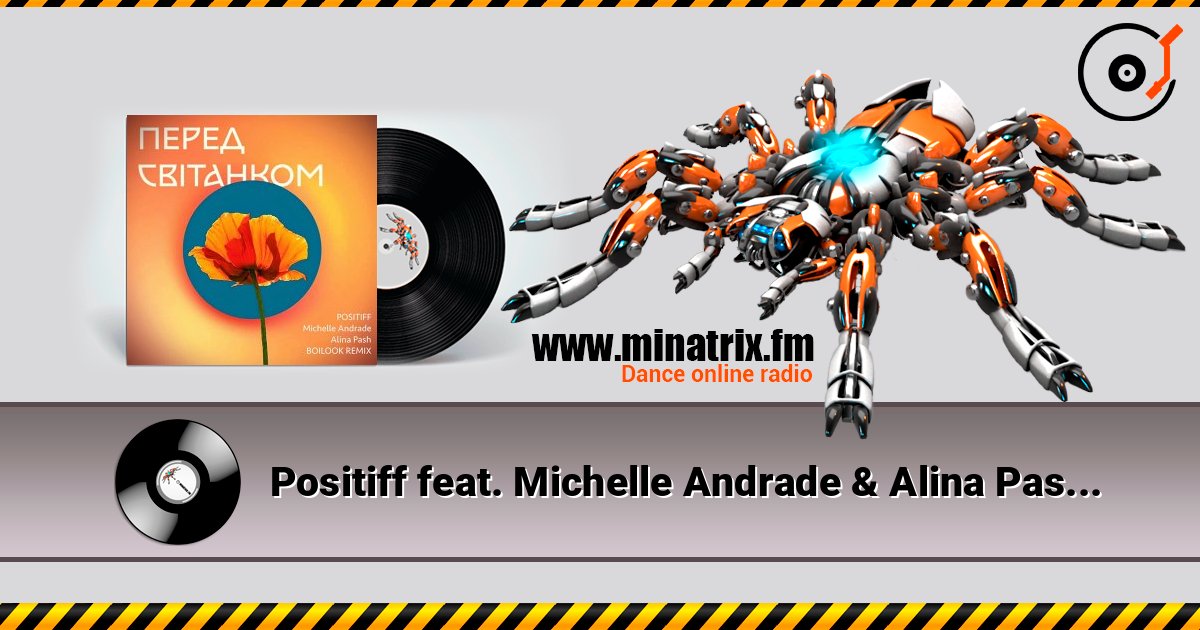Positiff feat. Michelle Andrade & Alina Pash - Перед Світанком 在线收听高音质 | Minatrix.FM