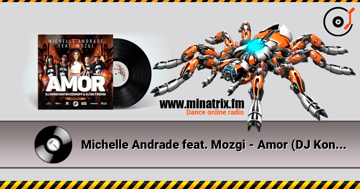 Michelle Andrade feat. Mozgi - Amor (DJ Konstantin Ozeroff & DJ Sky Radio Remix) 在线收听高音质 | Minatrix.FM