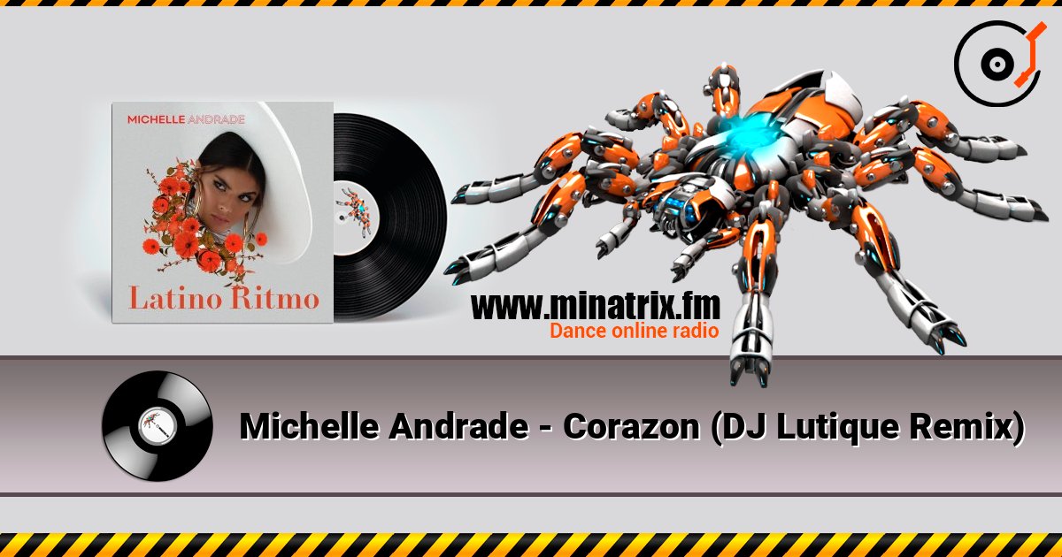 Michelle Andrade - Corazon (DJ Lutique Remix) 在线收听高音质 | Minatrix.FM