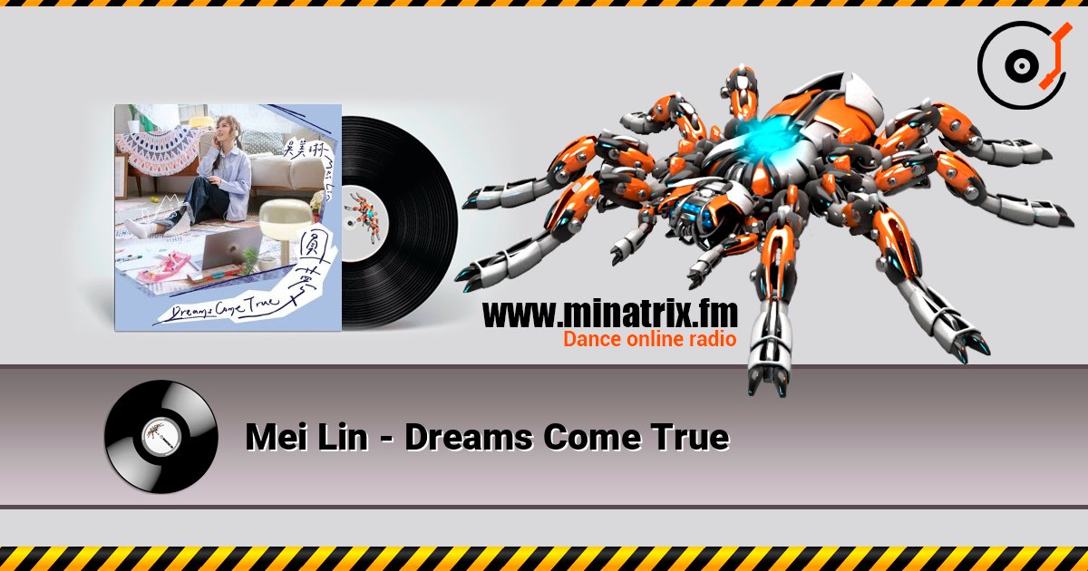 Mei Lin - Dreams Come True 在线收听高音质 | Minatrix.FM